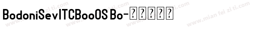 BodoniSevITCBooOS Bo字体转换